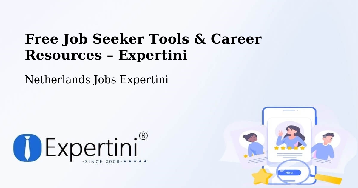 Free Job Seeker Tools & Career Resources – Boxmeer - Boxmeer, Netherlands Jobs Expertini