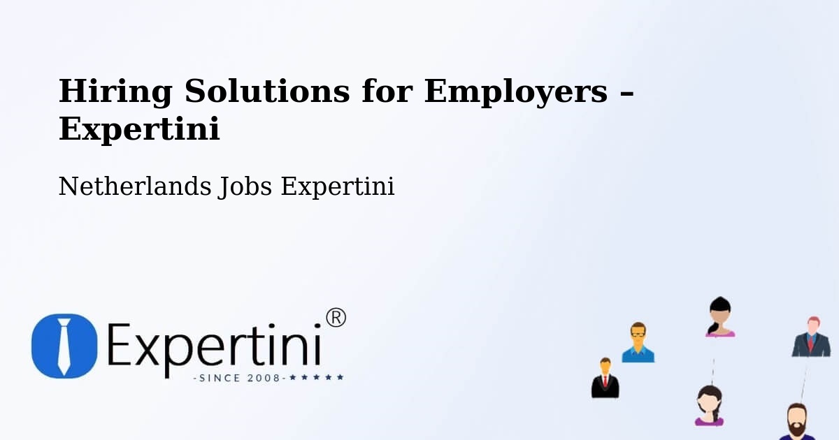 Hiring Solutions for Employers in Boxmeer - Boxmeer, Netherlands Jobs Expertini